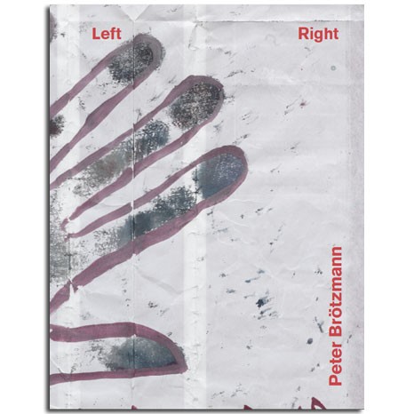 Peter Brötzmann: Left/Right (Corbett vs. Dempsey, 2013)