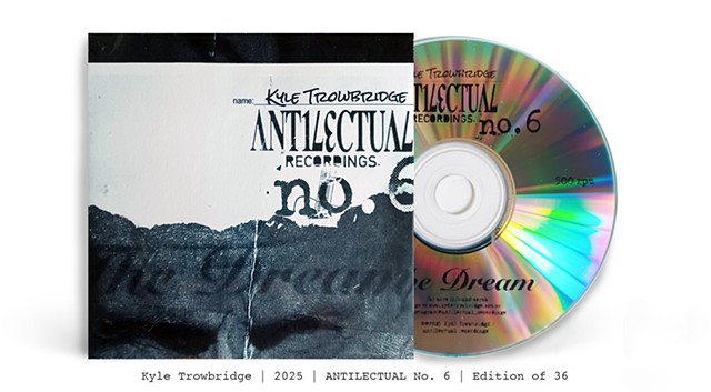 kyle trowbridge art antilectual recordings records cds