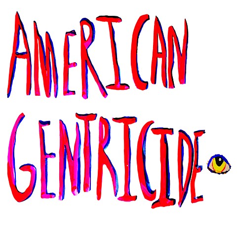 Ryan Tesluk - American Gentricide