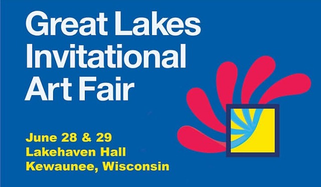 Great Lakes Invitational Art Fair June 28th & 29th, Kewaunee, Wisconsin