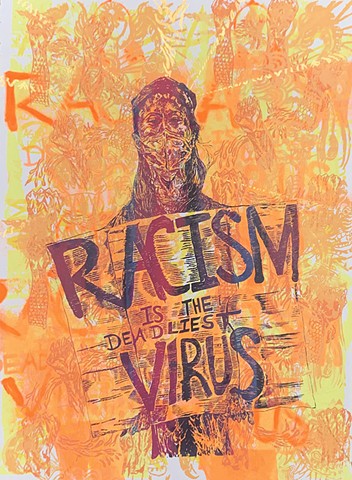 Racism is The DEADLIEST Virus (Print II)