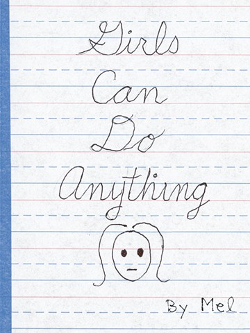 Girls Can Do Anything: An artist's book