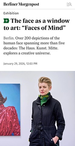 BERLINER MORGENPOST - IM BLICKFELD DER BILDER : FACES OF MIND AT HAUS KUNST MITTE BERLIN 2026
