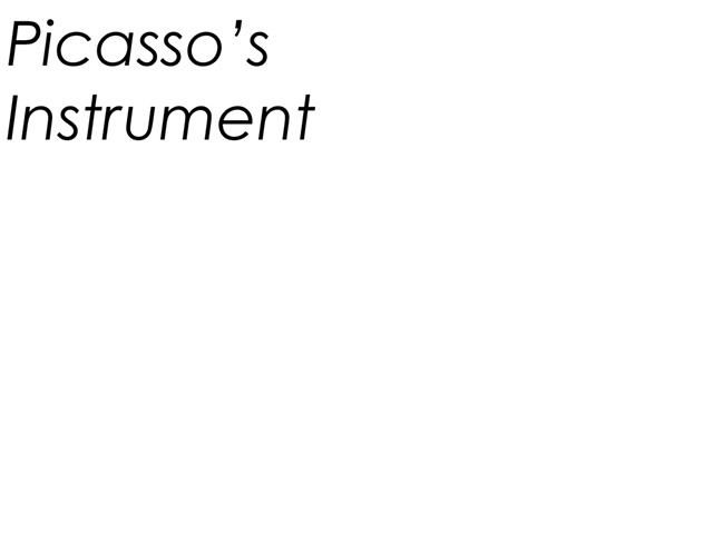 Picasso's Instrument