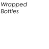 Wrapped Bottles