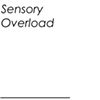 Sensory Overload
____________________________________
2010