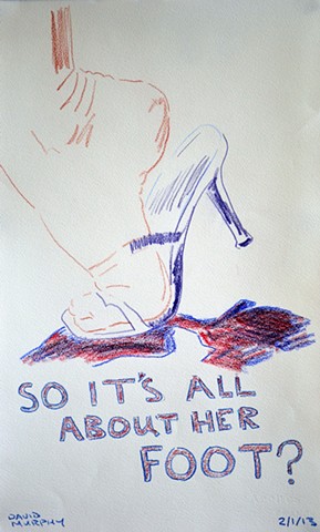 So It's All About Her Foot?, Neo-Expressionism, New Image, Expressionism, Realism, Art Brut, Raw Art, Outsider Art