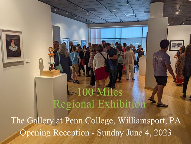 2023 100 Miles Regional Exhibition at Penn College