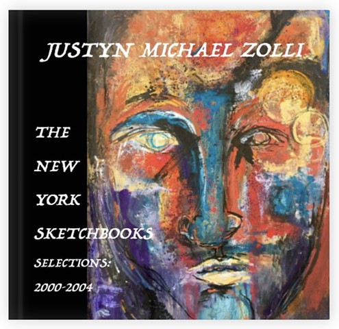 JUSTYN MICHAEL ZOLLI: THE NEW YORK SKETCHBOOKS 