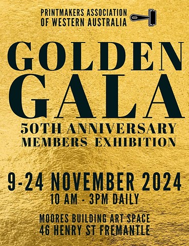 Printmakers Association of WA Golden Gala Exhibition