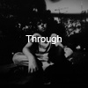 Through