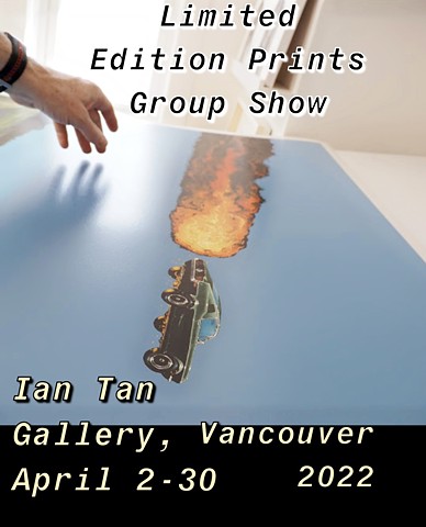 Limited Edition Prints Group Show: April 2 – 30, 2022 Ian Tan Gallery , Vancouver