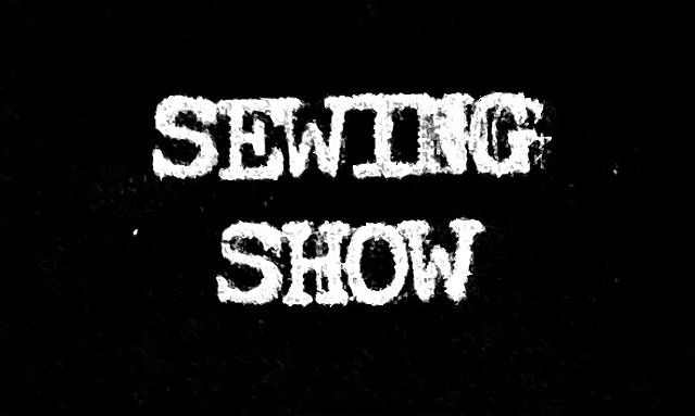SEWING SHOW