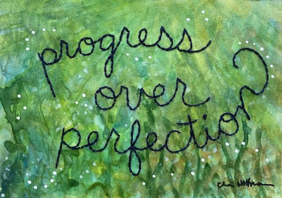 Progress Over Perfection