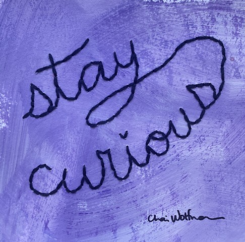 Stay Curious