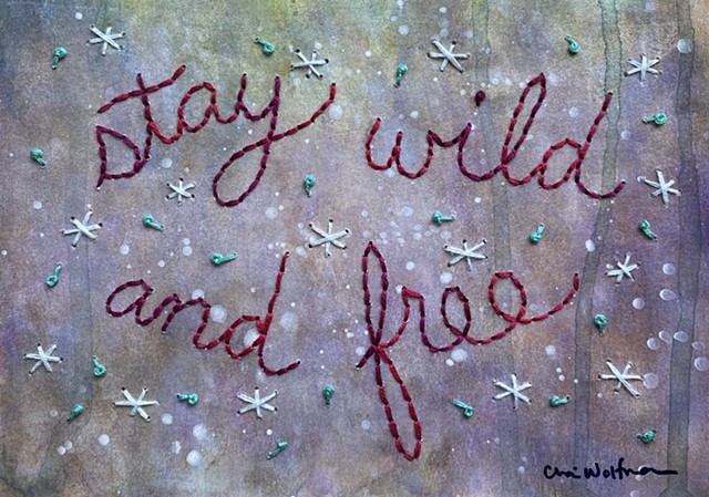 Stay Wild and Free