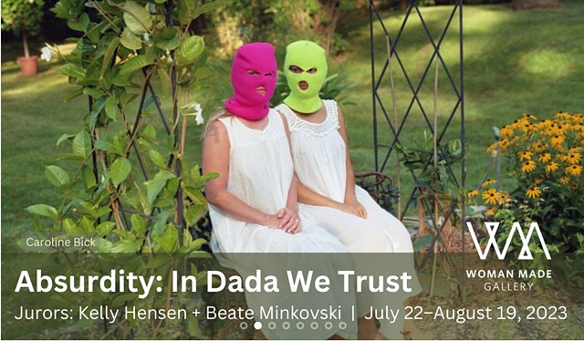 July 22 – August 19, 2023: Absurdity: In Dada We Trust