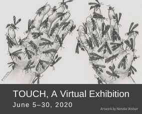 June 2020: TOUCH, A Virtual Exhibition