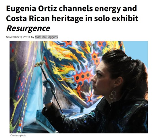 ~~~The Pitch Article: Eugenia Ortiz channels energy and Costa Rican heritage in solo exhibit Resurgence~~~