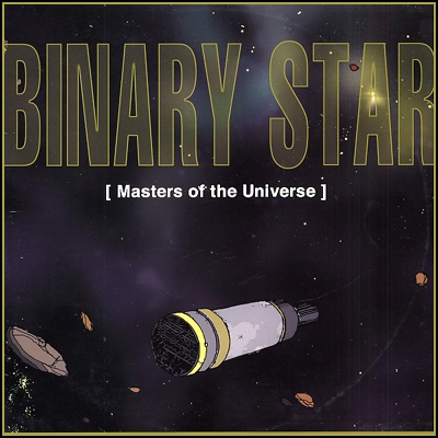 Binary Star - Masters of the Universe