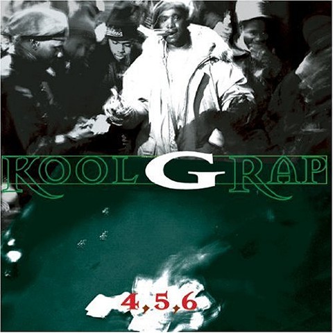 Kool G Rap / 4,5,6