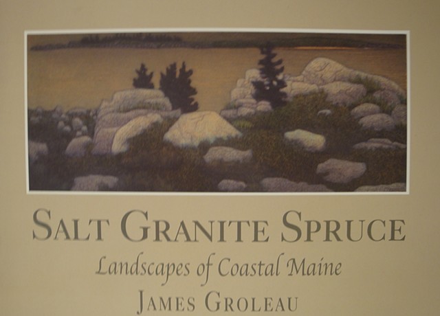 James Groleau: Salt, Granite, Spruce Catalog