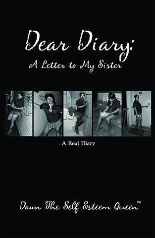 Book Cover Design Dear Diary: A Letter To My Sister. By Dawn Johnson, the Self Esteem Queen. SEQ Publishing