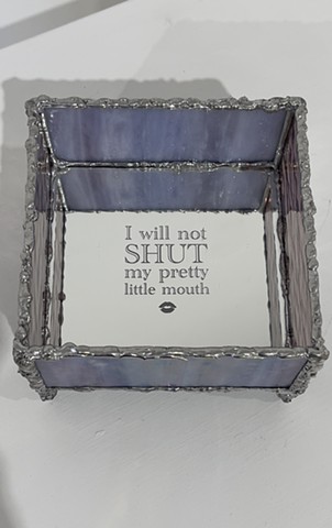 I Will Not Shut My Pretty Little Mouth 2, stained glass box