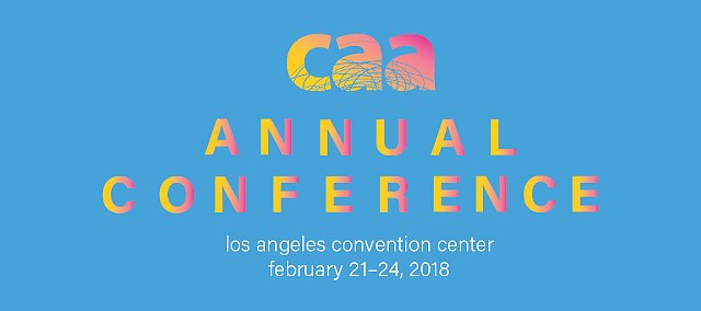 College Art Association Conference, Feb 21-24, 2018 