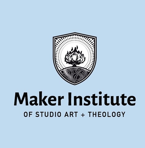 the Maker Institute of Studio Art = Theology