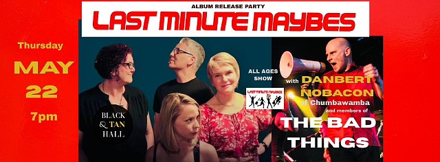 Thursday May 22nd 2025 - The Black and Tan Hall, SEATTLE WA