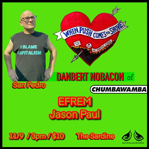 Sunday November 9th - The Sardine, San Pedro CA