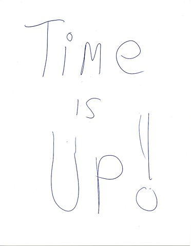 TIME IS UP!