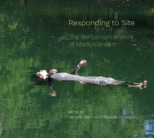 PUBLICATION: Responding to Site: The Performance Work of Marilyn Arsem