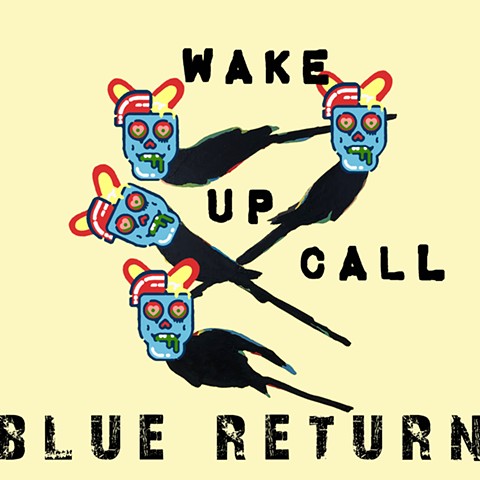 WAKE UP CALL - ALBUM COVER FOR GROUP BLUE RETURN