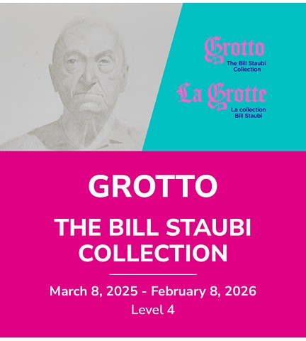 Grotto: The Bill Staubi Collection at the Ottawa Art Gallery