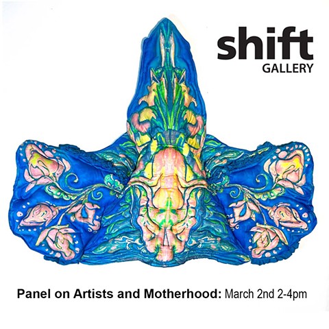 Mar 2 2-4pm: Panel on Artists and Motherhood at Shift Gallery