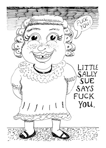 Little Sally Sue Says Fuck You