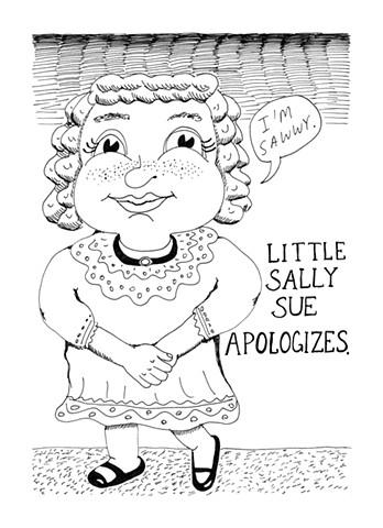 Little Sally Sue Apologizes