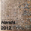 Hands, 2012