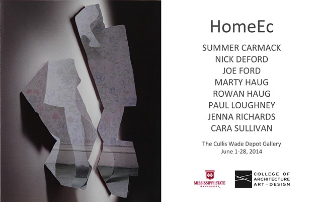 CURATORIAL

HOME EC

June 2-28, 2014
The Cullis Wade Depot Gallery
Mississippi State University
Starkville, Mississippi