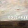 CURATORIAL

COLLAPSE

August 26-October 19, 2013
The Visual Arts Center
Mississippi State University
Starkville, Mississippi