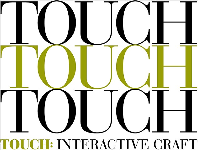 Touch:  Interactive Craft