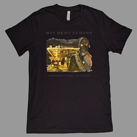 His Hero is Gone, Fifteen Counts of Arson, five color silk screen design, black t-shirt