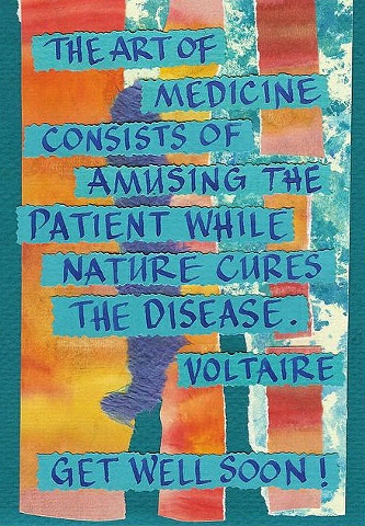 Get Well Soon; Voltaire - Art of Medicine