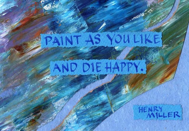Henry Miller - Paint As You Like