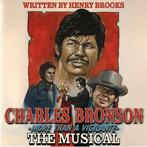 Charles Bronson The Musical