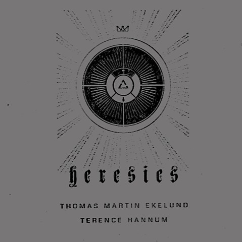 "Heresies" (2010) Collaboration with Thomas Martin Ekelund Available