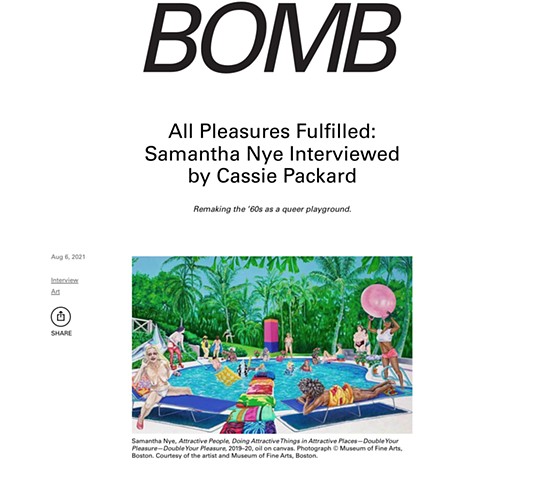 All Pleasures Fulfilled: Samantha Nye Interviewed by Cassie Packard-  BOMB Magazine