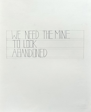 We need the mine to look abandoned, cover